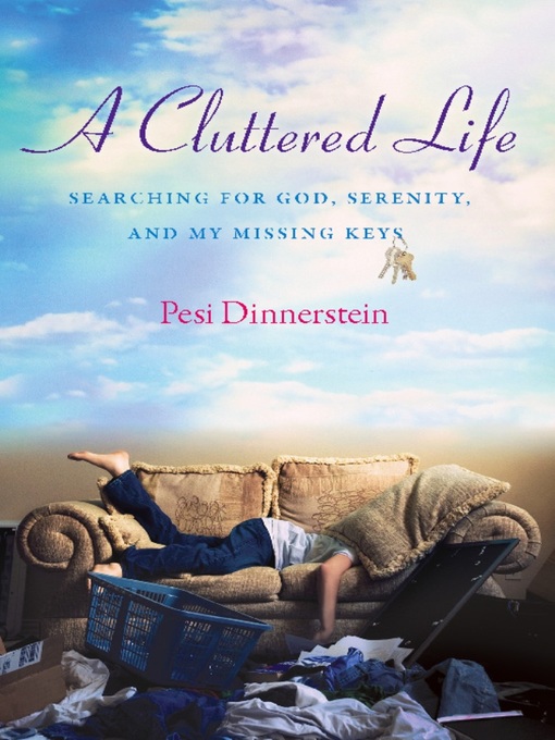 Title details for A Cluttered Life by Pesi Dinnerstein - Available